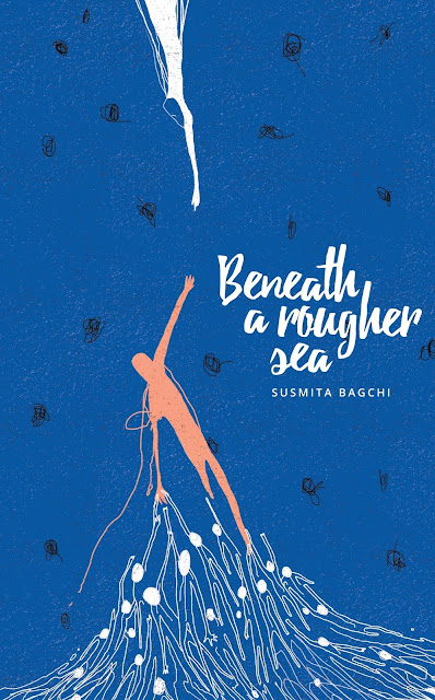 Beneath A Rougher Sea by Susmita Bagchi