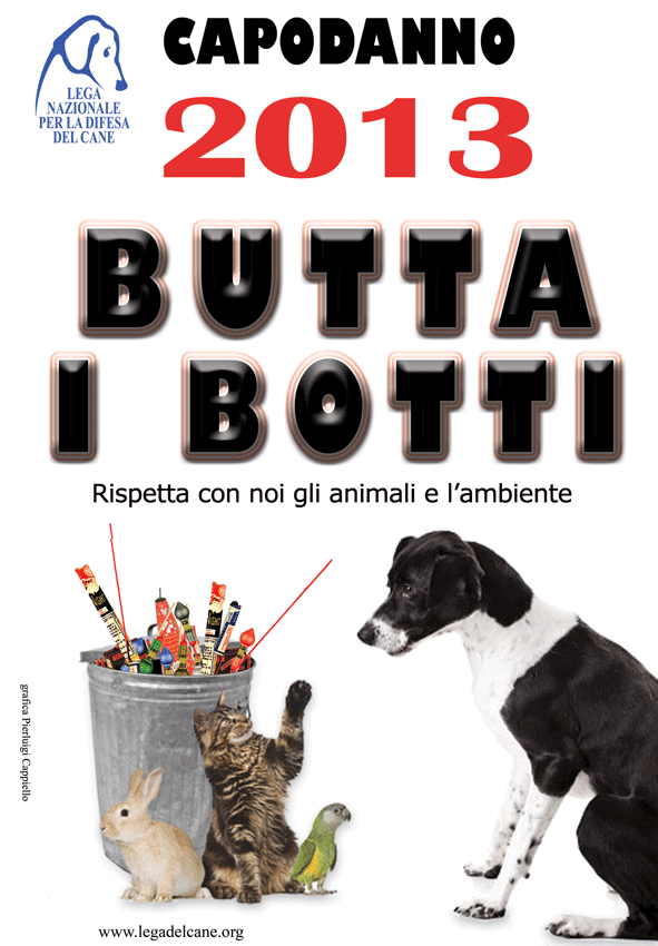 A CAPODANNO 2013… BUTTA I BOTTI!  Rispetta con noi gli animali e l’ambiente