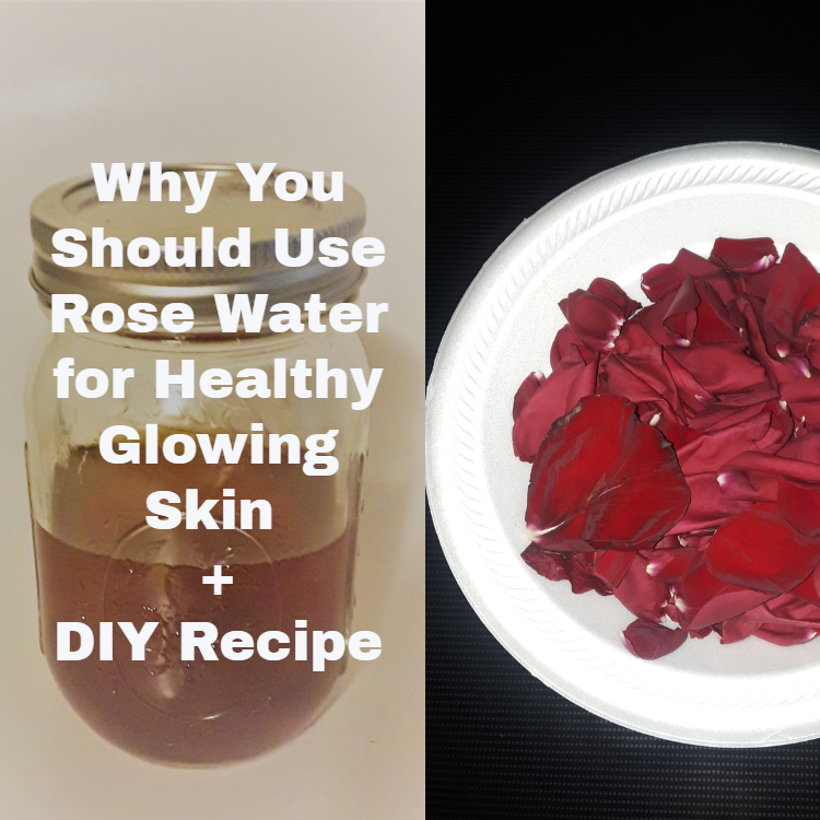 Why You Should Be Using Rose Water for Glowing Skin + DIY Recipe