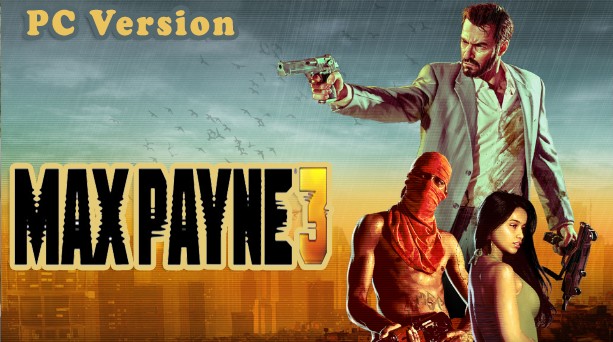 Max Payne 3 Full PC Game Download – ZIP File