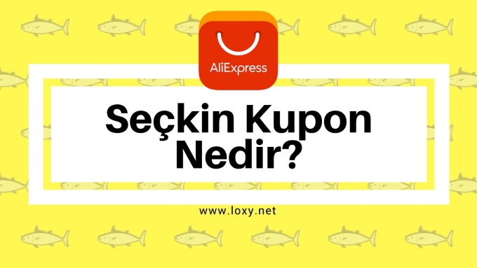 Aliexpress Seçkin Kuponu Nedir Nasıl Kullanılır Aliexpress Seçkin Kuponu Nedir Nasıl Kullanılır