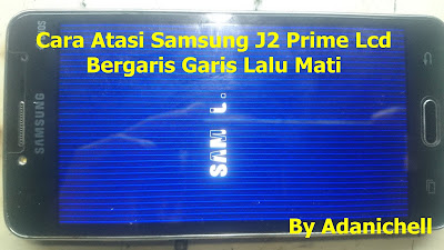 Cara Atasi Samsung J2 Prime Lcd Bergaris Garis Lalu Mati Cara Atasi Samsung J2 Prime Lcd Bergaris Garis Lalu Mati