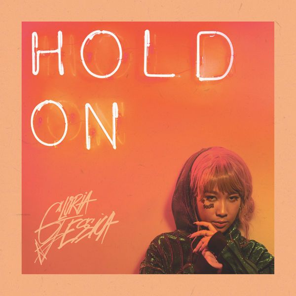 Gloria Jessica - Hold On