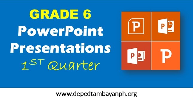 powerpoint presentation grade 6 1st quarter week 8