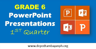 powerpoint presentation grade 6 first quarter