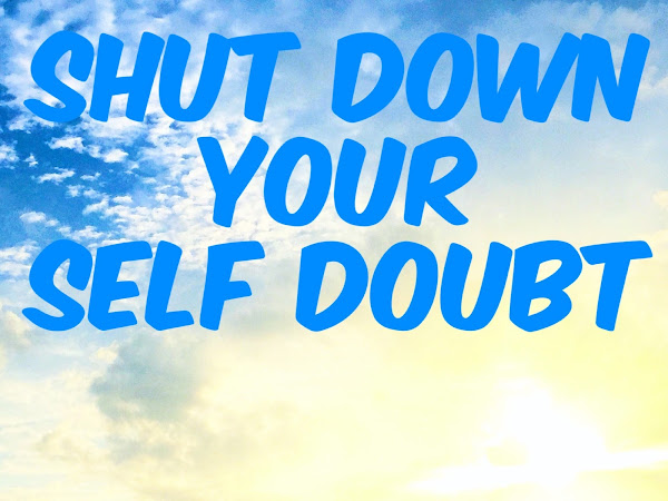 Shut Down Your Self Doubt