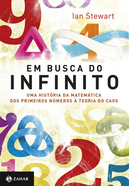 Em busca do infinito Uma história da matemática dos primeiros números à teoria do caos - Ian Stewart