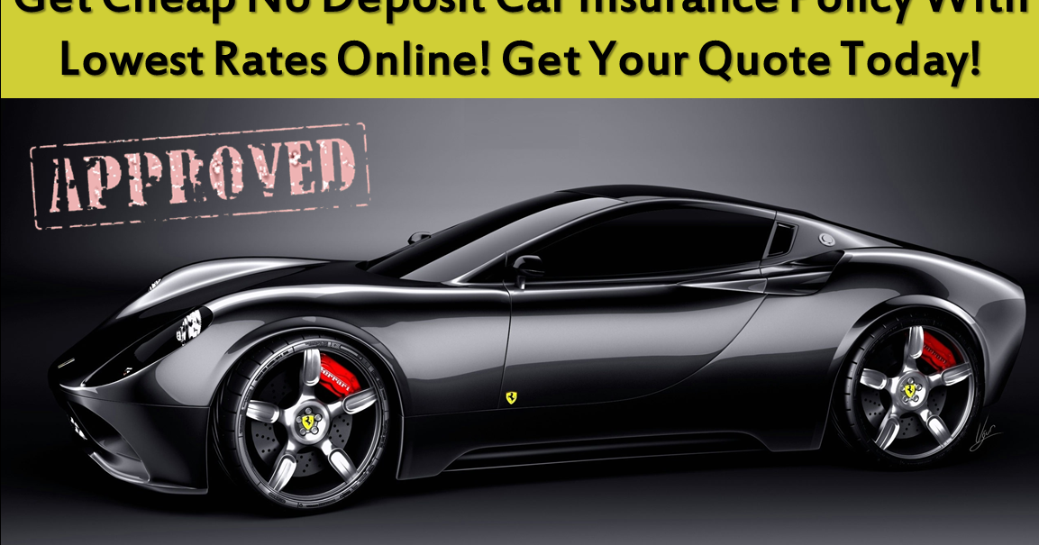 Cheap No Deposit Car Insurance Policy, Low Deposit, Zero Deposit, No