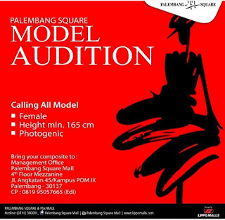 cari info audisi open casting modeling di palembang square cara mendaftar dan mengikuti audisi palembang square model audition