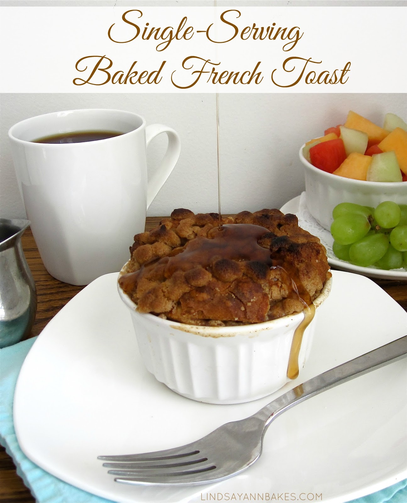 Individual SingleServing Baked French Toast Casserole The Lindsay Ann