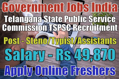 Telangana State Public Service Commission TSPSC Recruitment 2018