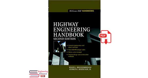 Highway Engineering Handbook: Building and Rehabilitating the Infrastructure 2nd Edition Highway Engineering Handbook: Building and Rehabilitating the Infrastructure 2nd Edition
