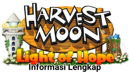 Info Lengkap Harvest Moon Light of Hope