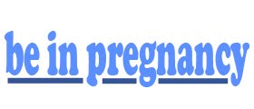 Be in Pregnancy