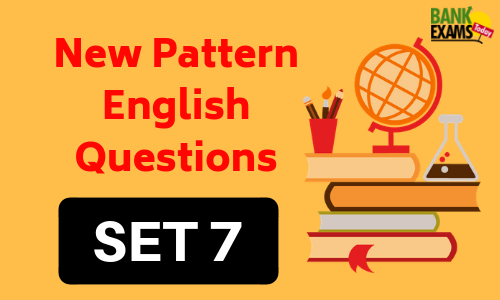 New Pattern English Questions- Set 7