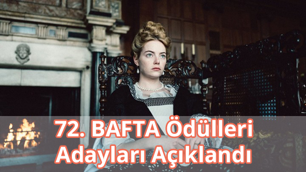72. BAFTA Ödülleri Adayları 72. BAFTA Ödülleri Adayları