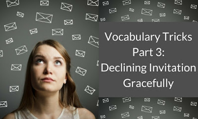 declining vocabulary invitation tricks part gracefully