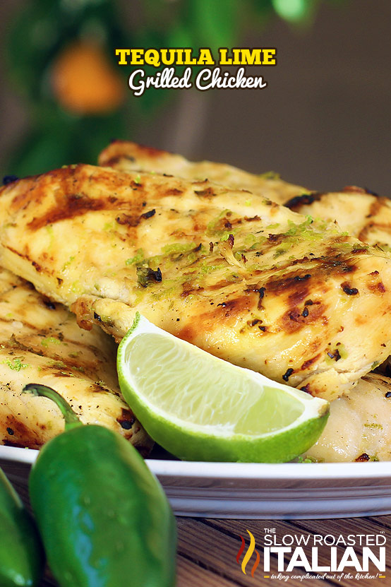 http://www.theslowroasteditalian.com/2013/05/grilled-tequila-lime-chicken-marinade.html