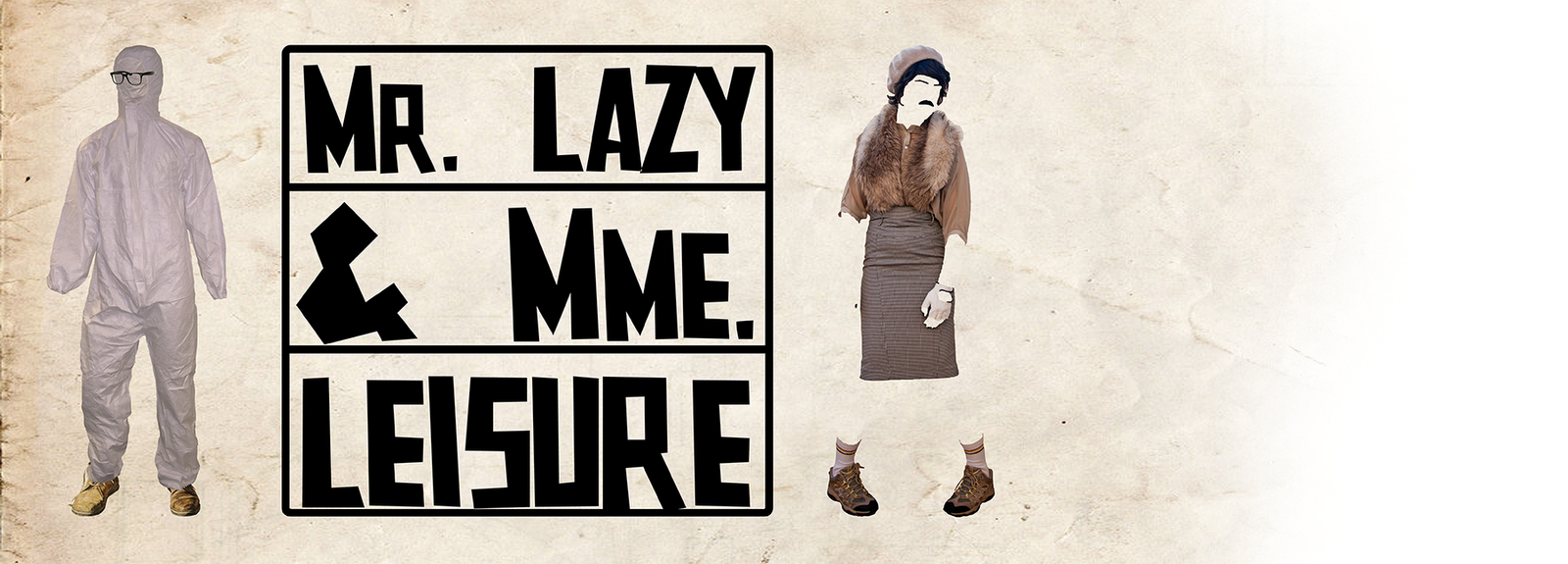Mr. Lazy & Mme. Leisure Projects