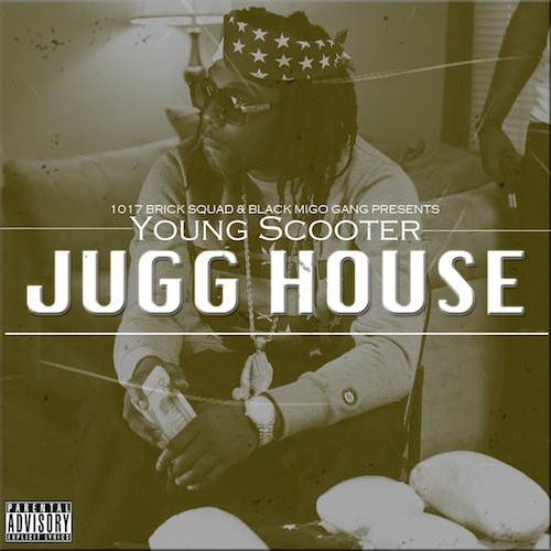 [Album Cover] Young Scooter Jugg House 1017