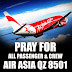 PRAY FOR AIR ASIA QZ 8501