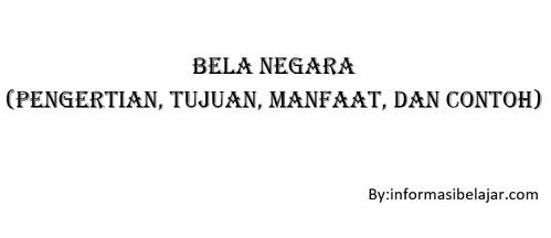 Pengertian Bela Negara Pengertian Bela Negara