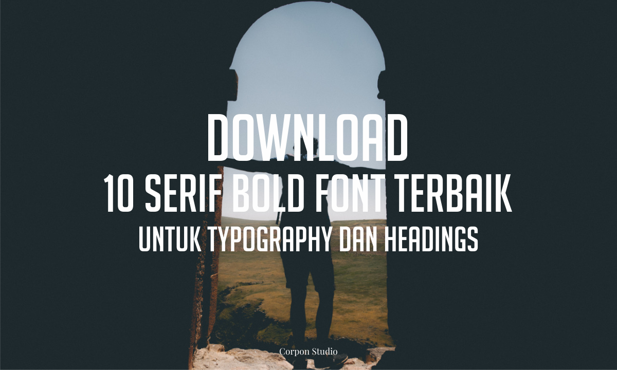 10 Serif Bold Font Terbaik Untuk Typography dan Headings