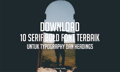 10 Serif Bold Font Terbaik Untuk Typography dan Headings