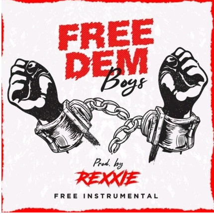  [ FREE BEAT ] Rexxie – Free Dem Boys