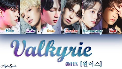 Download Lagu ONEUS(원어스) Valkyrie(발키리) Mp3 Terbaru Download Lagu ONEUS(원어스) Valkyrie(발키리) Mp3 Terbaru