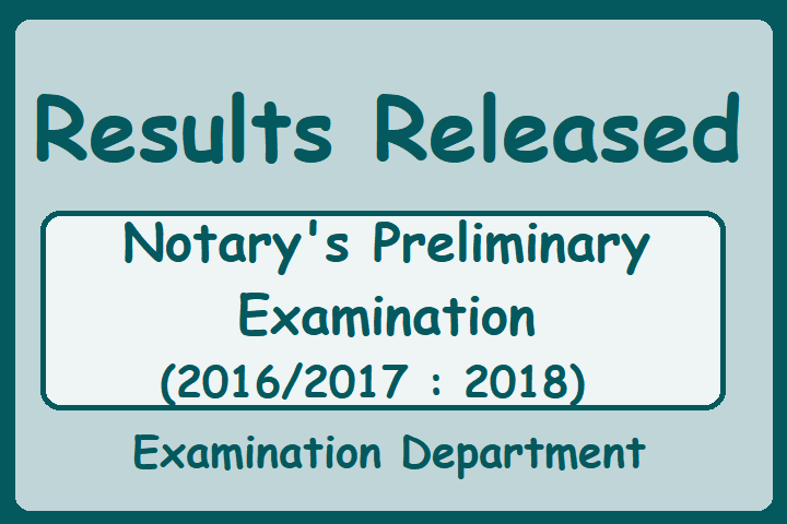 Results Released : Notary's Preliminary Examination 