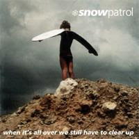 [2001] - When It's All Over We Still Have To Clear Up [Deluxe Edition]