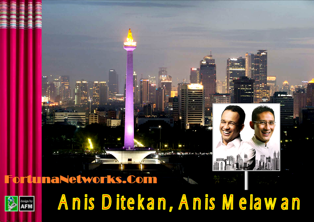 GUBERNUR DKI JAKARTA, ANIES BASWEDAN ; "Anis Ditekan,Anis Melawan" <img src="GUBERNUR DKI JAKARTA, ANIES BASWEDAN .jpg" alt=" GUBERNUR DKI JAKARTA, ANIES BASWEDAN ; "Anis Ditekan,Anis Melawan" ">