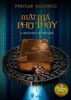 Mật Mã Phù Thủy Phần 1 - Deborah Harkness