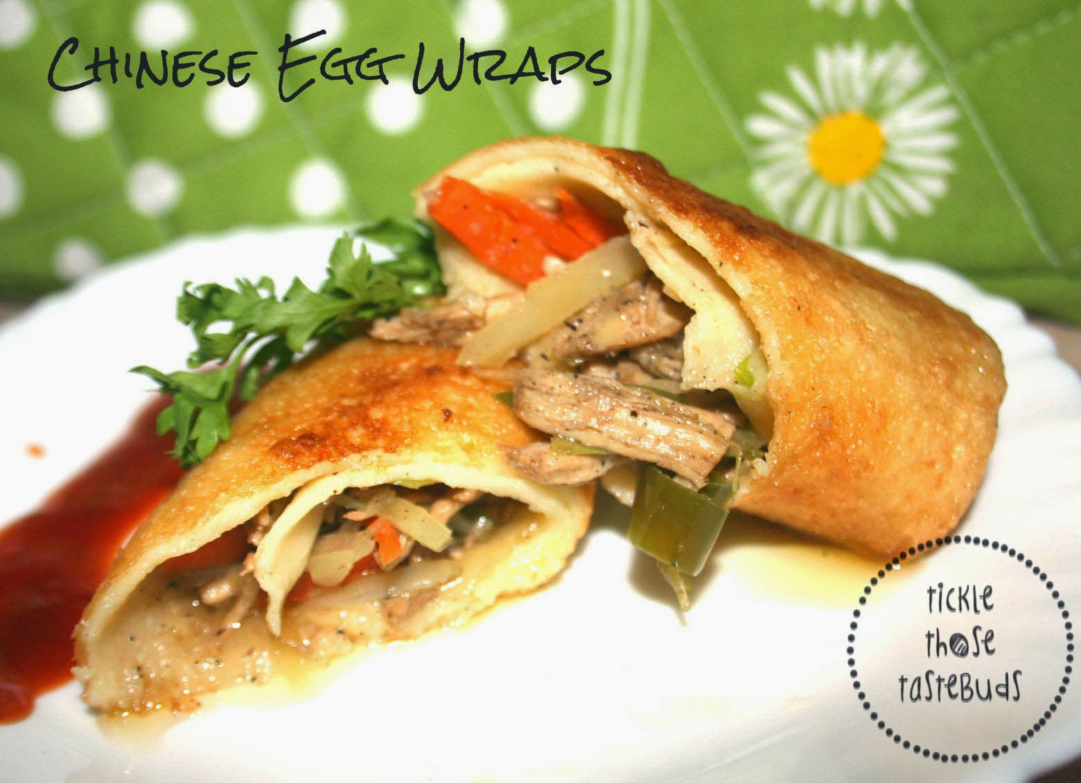 Tickle Those Tastebuds Food, Beauty & Lifestyle Chinese Egg Wraps