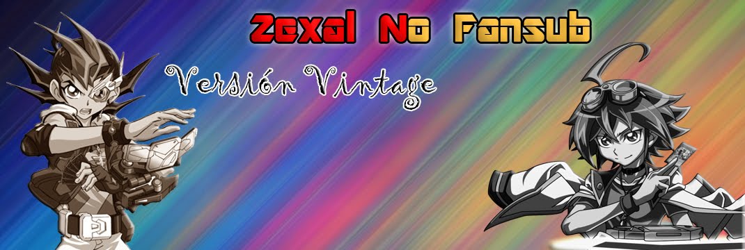 Zexal No Fansub Vintage