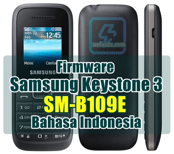 Firmware Samsung Keystone 3 SM-B109E Bahasa Indonesia firmware samsung keystone 3
