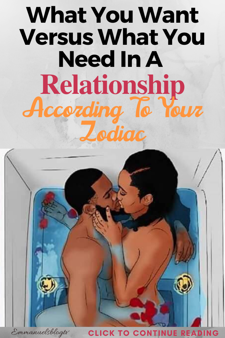 What You Want Versus Need in a Relationship: This Is What Your Zodiac Says