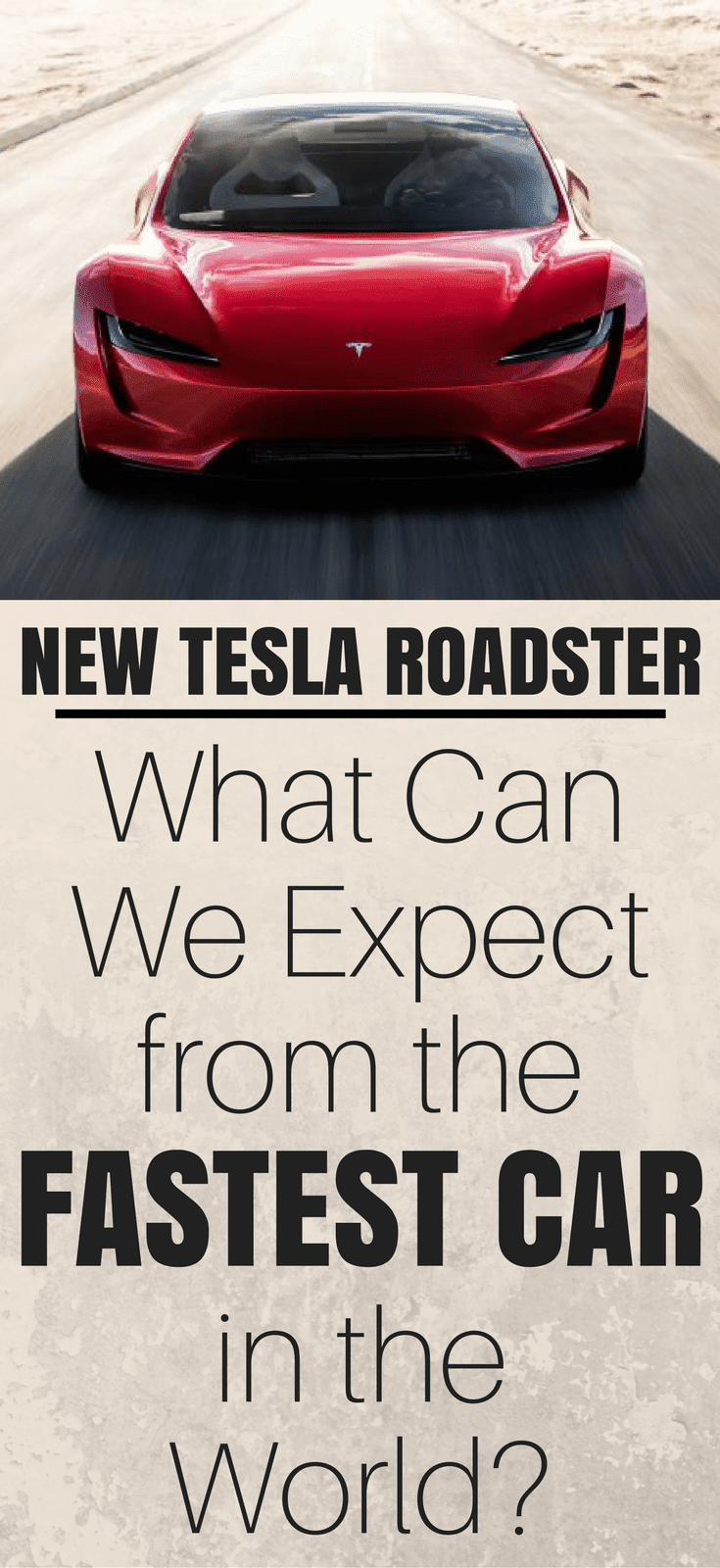 New Tesla Roadster - What Can We Expect from the Fastest Car In The World?