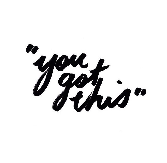 You Got This!