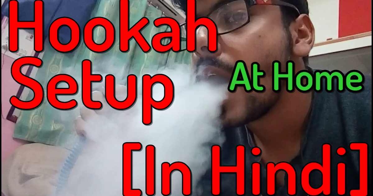 Latest Tricks,Tech News,Articles and Much More How To Setup Hookah At