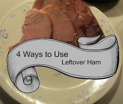 leftover Ham- Easy dinners this week! 