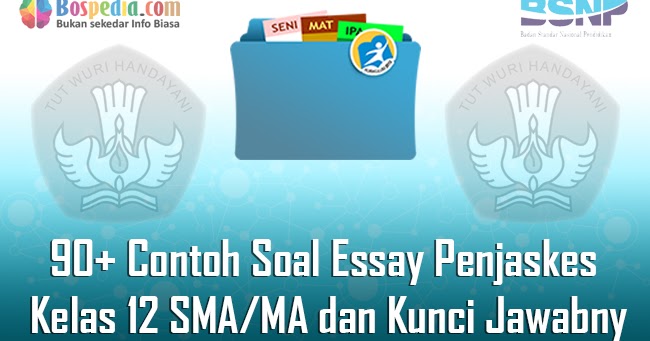 Lengkap 90 Contoh Soal Essay Penjaskes Kelas 12 Sma Ma Dan Kunci Jawabnya Terbaru Bospedia