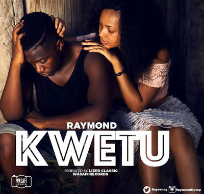 Raymond - Kwetu (Mp3 Download Audio)