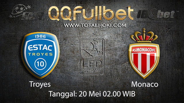 BOLA88 - PREDIKSI TARUHAN BOLA TROYES VS MONACO 20 MEI 2018 ( FRENCH LIGUE 1 )