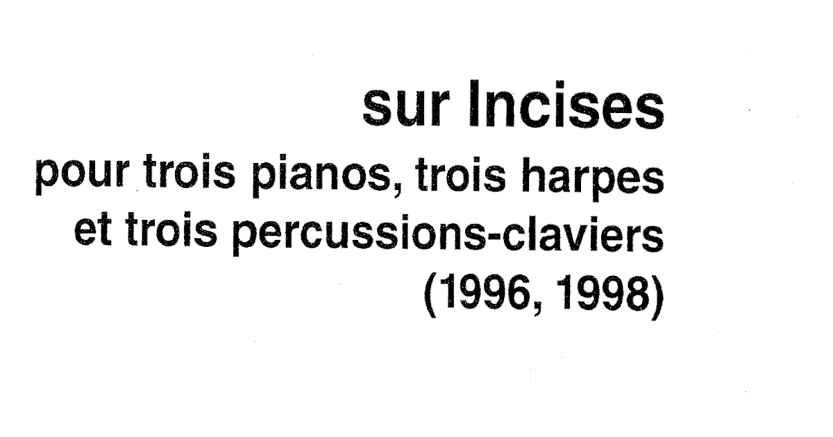 "Sound Morphology" (Bil Smith Composer) Boulez. "sur Incises". The Score.