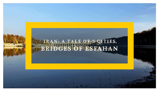Iran: Bridges of Esfahan - Ramble and Wander