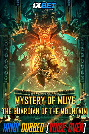 Mystery of Muye: The Guardian of the Mountain (2021) 900MB Full Hindi Dubbed (Voice Over) Dual Audio Movie Download 720p WebRip [1XBET]
