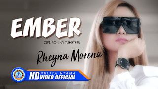 Lirik Lagu EMBER - Rheyna Morena