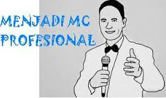 Tips Menjadi MC Handal Tips Menjadi MC Handal